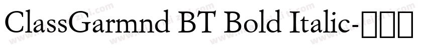 ClassGarmnd BT Bold Italic字体转换